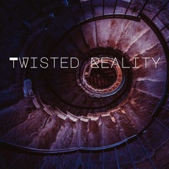Twisted Reality