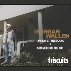 Morgan Wallen x The Chainsmokers - I Wrote The Book (Triscuits 'Summertime Friends' Edit)