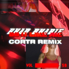Do It Like Me (CORTR Remix)