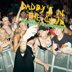 Marlon Hoffstadt, Coach Harrison - Daddy's In The Club (Extended)