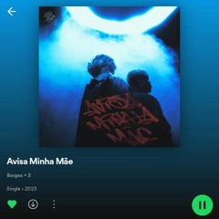 Borges - Avisa minha mãe feat. wiu 👑💙🩸