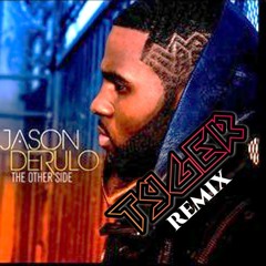 Jason Derulo - The Other Side (TYGER Remix)