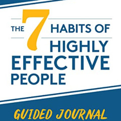 [ACCESS] EPUB 📝 The 7 Habits of Highly Effective People: Guided Journal: (Goals Jour