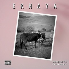 Manekoo- Ekhaya (Audio) Ft. AV 4DA RACKS