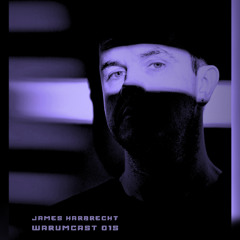 WARUMCAST 015 - James Harbrecht