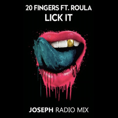 20 Fingers (feat. Roula) - Lick It (Joseph Radio Mix)