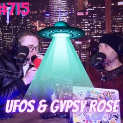 #715 - UFOs & Gypsy Rose