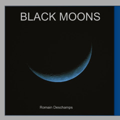 who is scared of the big black moon - romain deschamps - avril 2025