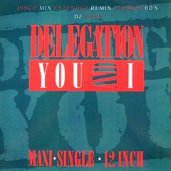 Delegation - You And I (Disco Mix Extended Remix Version 80's)