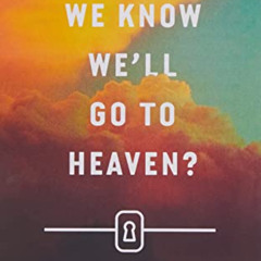 [View] EPUB 📒 How Can We Know We'll Go to Heaven? (Pack of 25) by  Randy Alcorn EBOO