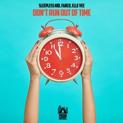 Sleepless Kid, Farco, Elle Vee - Don't Run Out of Time