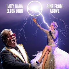 Lady gaga, Elton John - Sine From Above - (Breno Jaime And HenriqMoraes Remix)