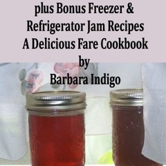 Download Book Free 25+ Jelly and Jam Canning Recipes - A Delicious Fare Cookbook (English Edition)