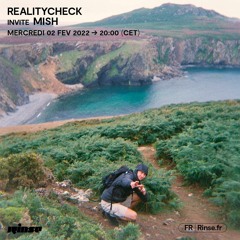 Realitycheck invite MISH - 02 Février 2022