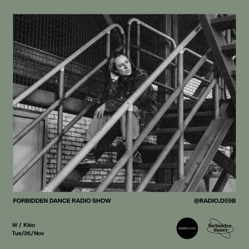 RADIO.D59B / FORBIDDEN DANCE w/ KLÉO