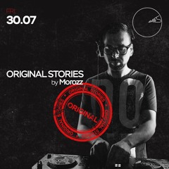 Morozz - Original Stories (30-07-2021)