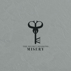 MISERY (THE SECRET SESSIONS)