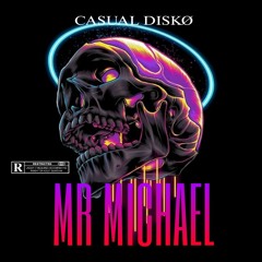 Casual Disko - Mr. Michael (Thriller) support by. Oliver heldens, San pacho