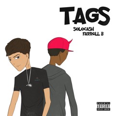 TAGS! (ft. FarrellB)(prod. @oyeaajp & @sii6h)