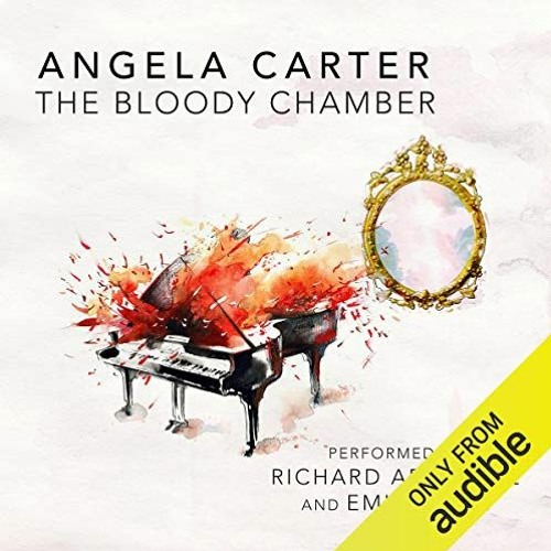 [Read] EBOOK EPUB KINDLE PDF The Bloody Chamber by  Angela Carter,Richard Armitage,Em