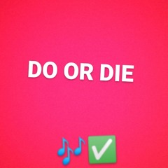 Jetta - Do or Die Ft. Traggic