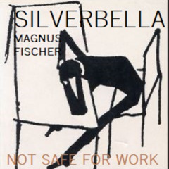 Magnus Fischer ft SILVERBELLA - NSFW (Josef K REMIX)