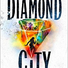 !Epub[ Diamond City The City of Diamond and Steel, #1 by Francesca Flores