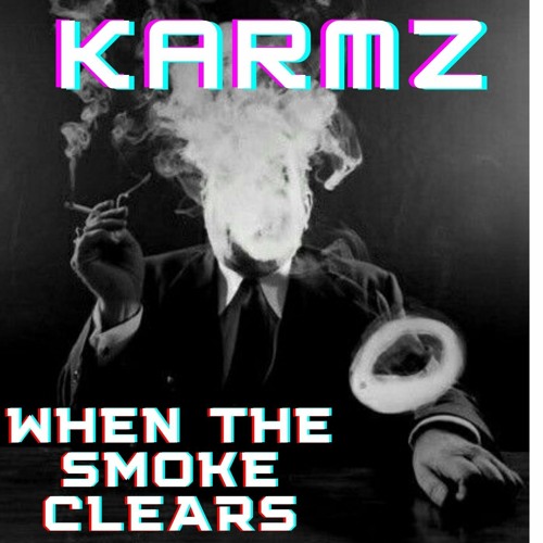 KARMZ - TRAPPED - BY - THE - SYSTEM (WHEN THE SMOKE CLEAR EP)