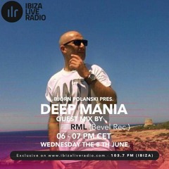 RML - Guest Mix @ DeepMania // Ibizaliveradio // 08.06.2022