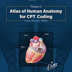 [GET] [PDF EBOOK EPUB KINDLE] Netter's Atlas of Human Anatomy for CPT Coding by  Cele