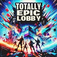 free epic lobby music soundtrack thingy