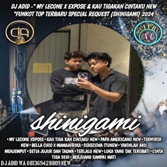 DJ ADID -''MY LECONE  EXPOSE &  KAU TIGAKAN CINTAKU NEW''FUNKOT(SHINIGAMI)2024