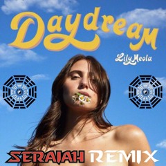Lily Meloa - Daydream (Seraiah Remix)