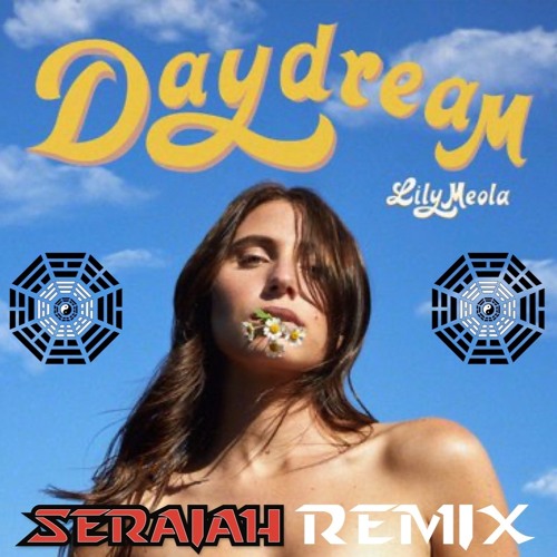 Lily Meloa - Daydream (Seraiah Remix)