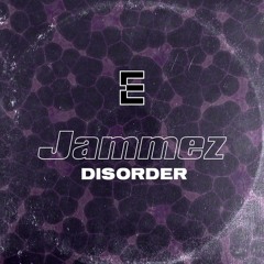 Jammez - Disorder [1K FREE DL]