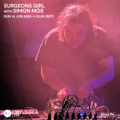 Surgeons Girl with Simon Mós - 15 June 2025