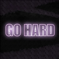 Go Hard
