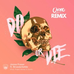 Broederliefde - Do Or Die ( Ovano Remix ) ( DOWNLOAD = FULL REMIX )