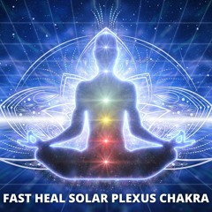 FAST Heal Solar Plexus Chakra Raise Self Confidence Boost Positivity 852 Hz +528 Hz