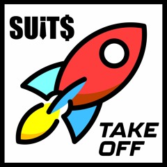SU!T$ - Take Off