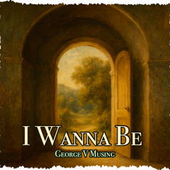 I Wanna Be
