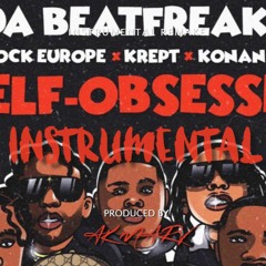 Da Beatfreakz ft. D Block Europe x Krept & Konan x Deno - Self-Obsessed INSTRUMENTAL (Prod. Ak Marv)