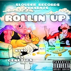 ROLLIN UP (FEAT. ILL GENETICS)