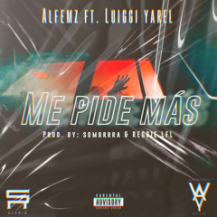 Me Pide Mas ft Alfemz