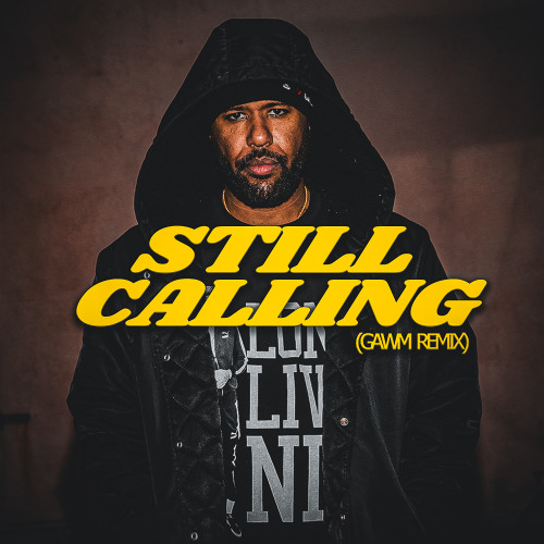 Dom Kenndy x GAWM - Still Calling (Flip)