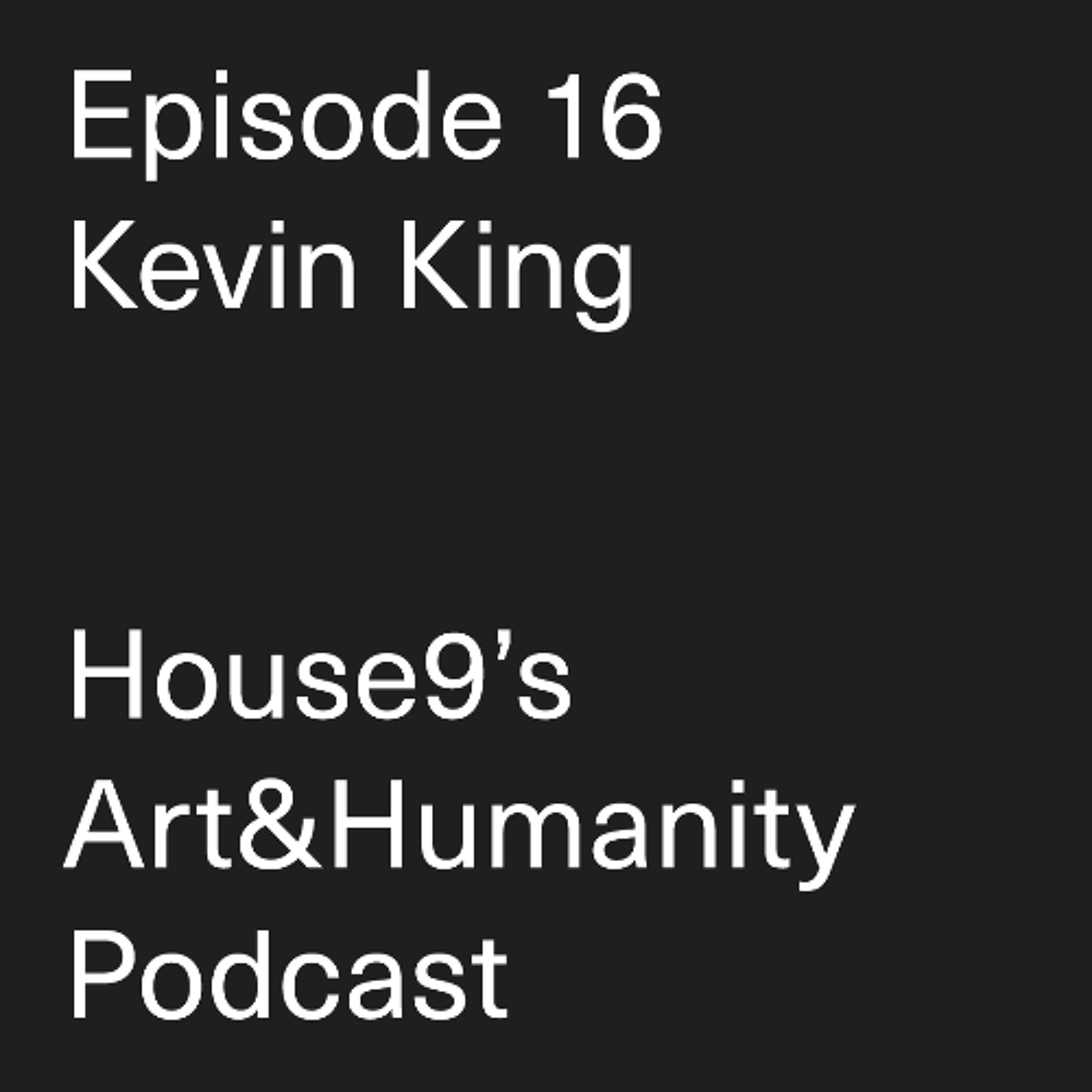 House9’s Art&Humanity Podcast