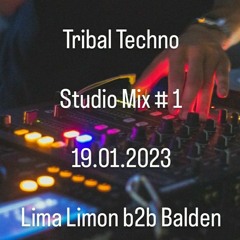 Lima Limon b2b Balden - Tribal Techno Studio Mix # 1 - Bremen