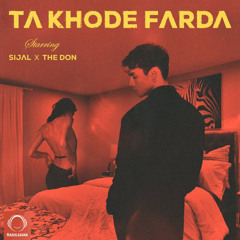 Ta Khode Farda - Sijal & The Don.mp3