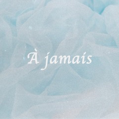 À jamais