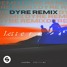 Lucas & Steve - Letters (Dyre Remix)